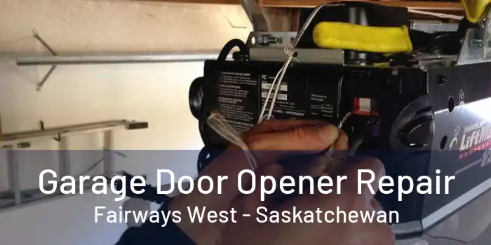 Garage Door Opener Repair Fairways West - Saskatchewan