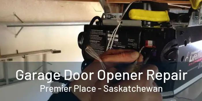 Garage Door Opener Repair Premier Place - Saskatchewan