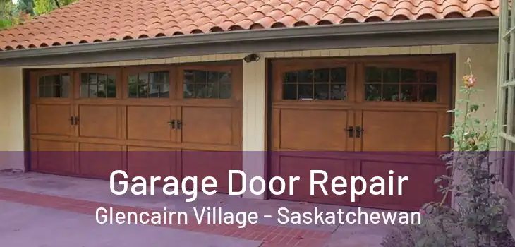Garage Door Repair Glencairn Village - Saskatchewan