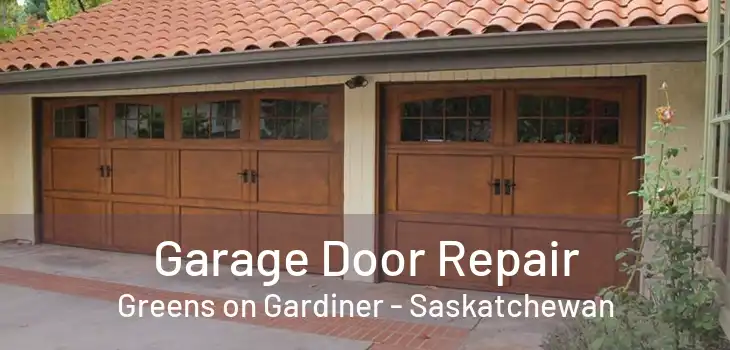Garage Door Repair Greens on Gardiner - Saskatchewan