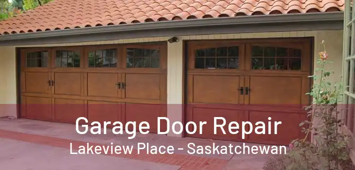Garage Door Repair Lakeview Place - Saskatchewan