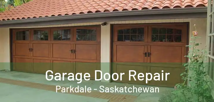 Garage Door Repair Parkdale - Saskatchewan