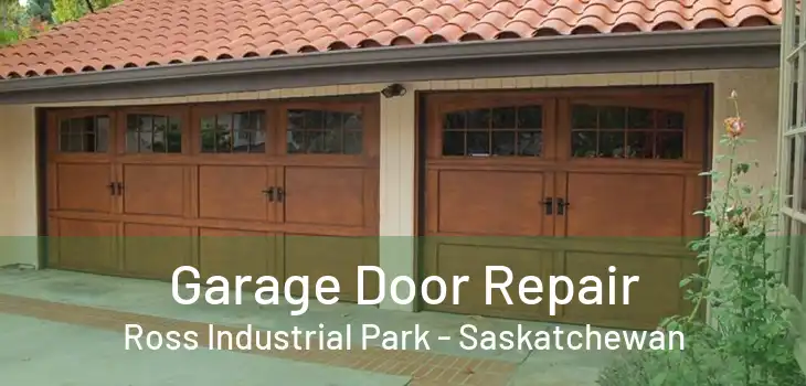 Garage Door Repair Ross Industrial Park - Saskatchewan