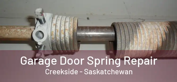 Garage Door Spring Repair Creekside - Saskatchewan