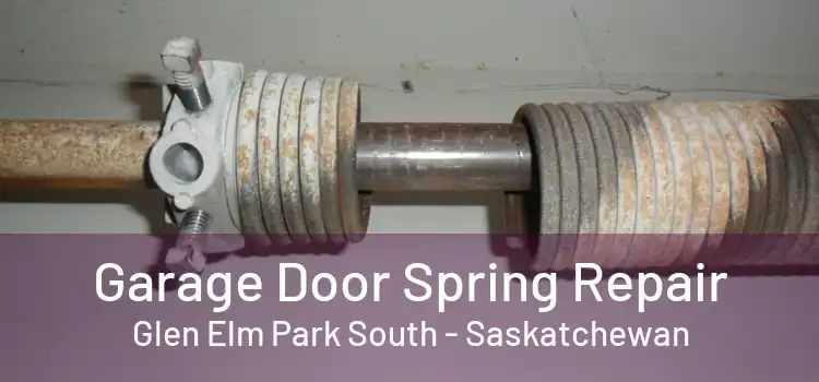 Garage Door Spring Repair Glen Elm Park South - Saskatchewan