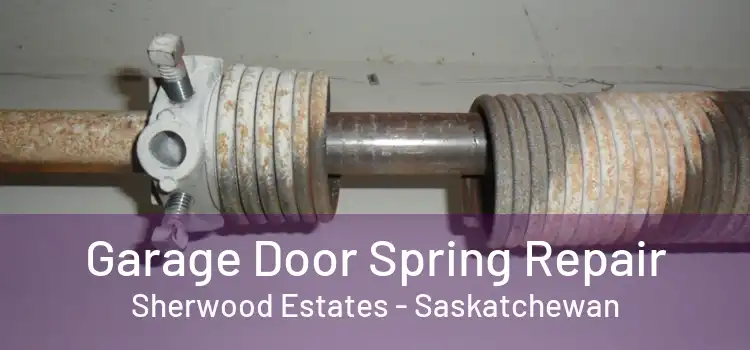 Garage Door Spring Repair Sherwood Estates - Saskatchewan