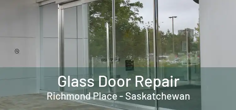 Glass Door Repair Richmond Place - Saskatchewan