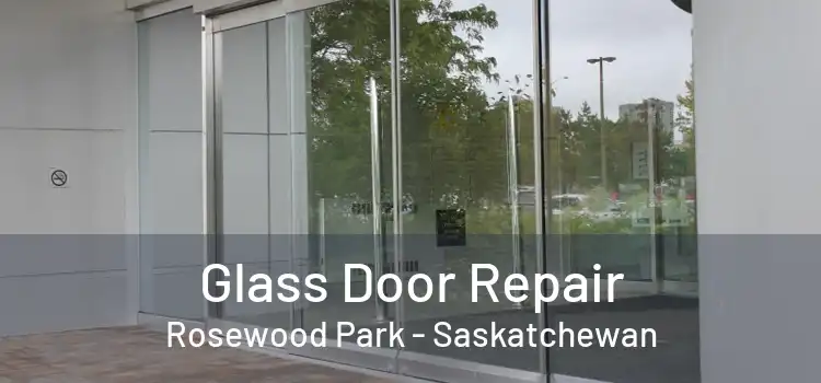 Glass Door Repair Rosewood Park - Saskatchewan