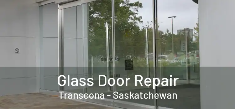 Glass Door Repair Transcona - Saskatchewan