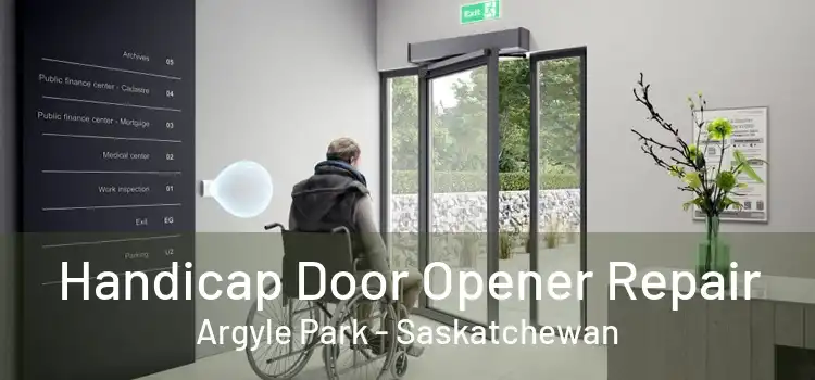 Handicap Door Opener Repair Argyle Park - Saskatchewan