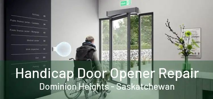 Handicap Door Opener Repair Dominion Heights - Saskatchewan