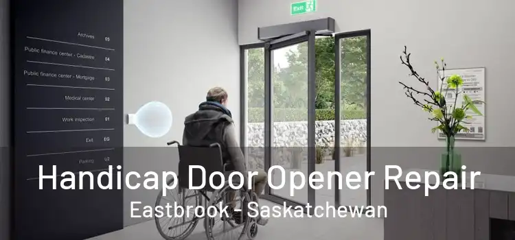Handicap Door Opener Repair Eastbrook - Saskatchewan