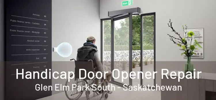 Handicap Door Opener Repair Glen Elm Park South - Saskatchewan