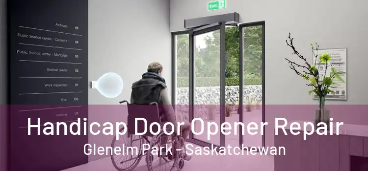 Handicap Door Opener Repair Glenelm Park - Saskatchewan