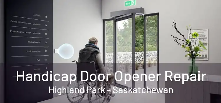 Handicap Door Opener Repair Highland Park - Saskatchewan
