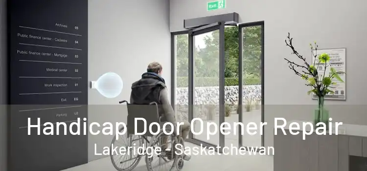 Handicap Door Opener Repair Lakeridge - Saskatchewan