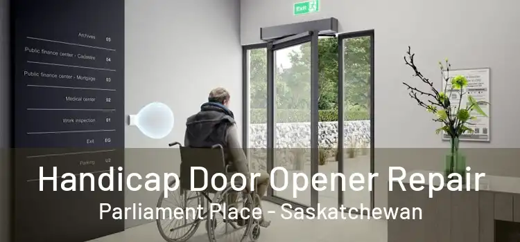 Handicap Door Opener Repair Parliament Place - Saskatchewan