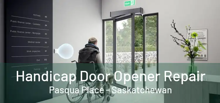 Handicap Door Opener Repair Pasqua Place - Saskatchewan