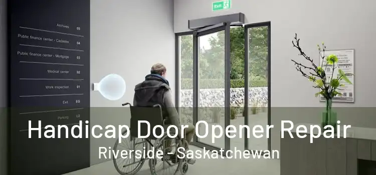 Handicap Door Opener Repair Riverside - Saskatchewan