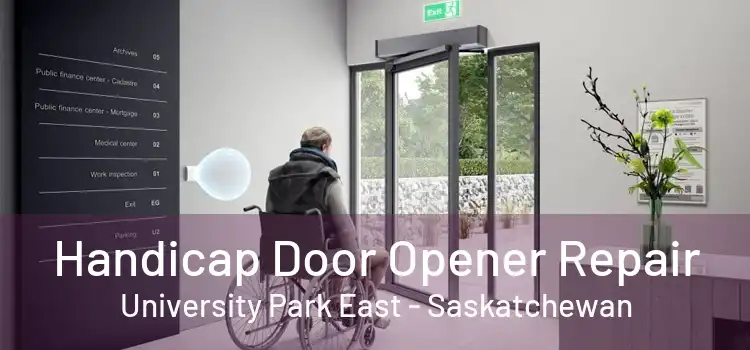 Handicap Door Opener Repair University Park East - Saskatchewan