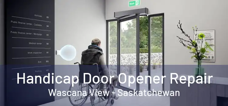 Handicap Door Opener Repair Wascana View - Saskatchewan