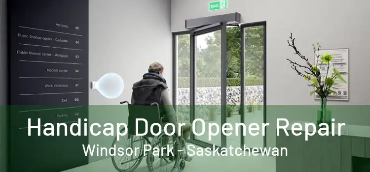 Handicap Door Opener Repair Windsor Park - Saskatchewan