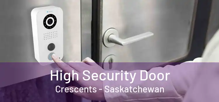 High Security Door Crescents - Saskatchewan