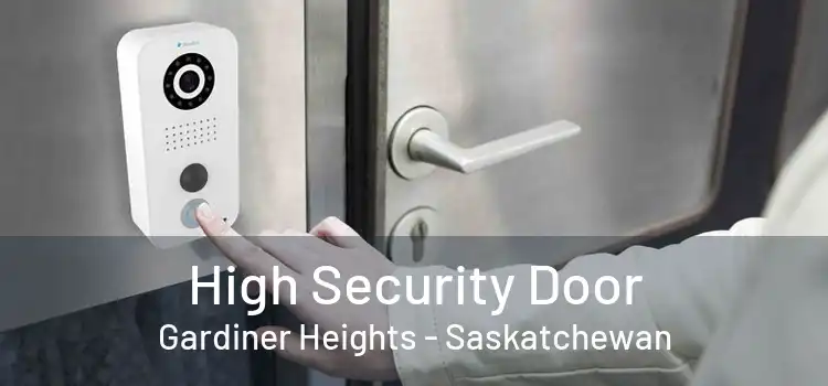 High Security Door Gardiner Heights - Saskatchewan