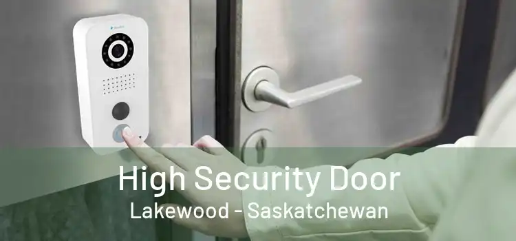 High Security Door Lakewood - Saskatchewan