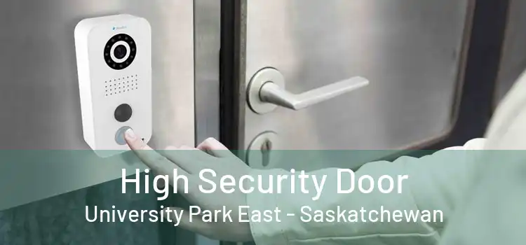 High Security Door University Park East - Saskatchewan