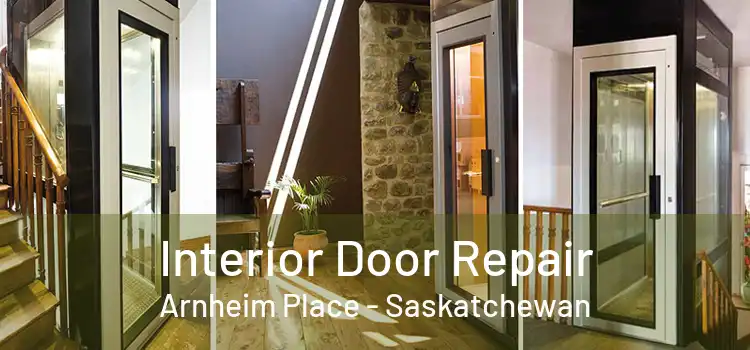 Interior Door Repair Arnheim Place - Saskatchewan