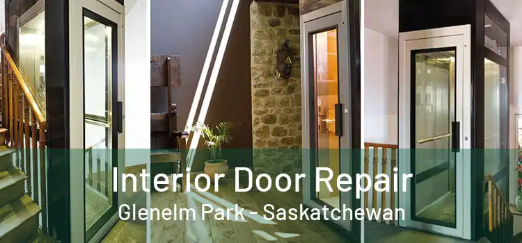 Interior Door Repair Glenelm Park - Saskatchewan