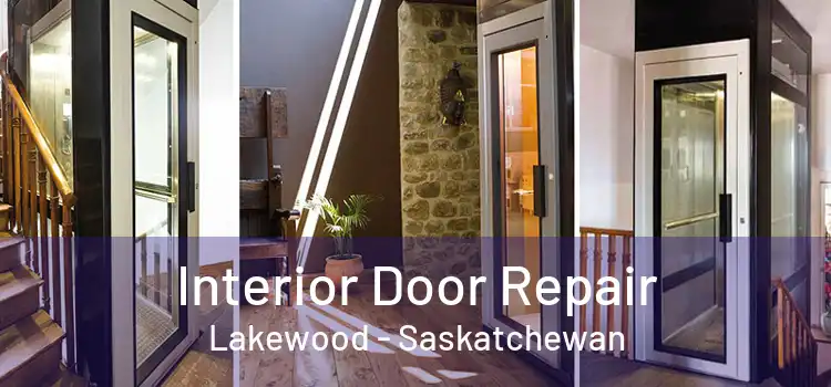 Interior Door Repair Lakewood - Saskatchewan