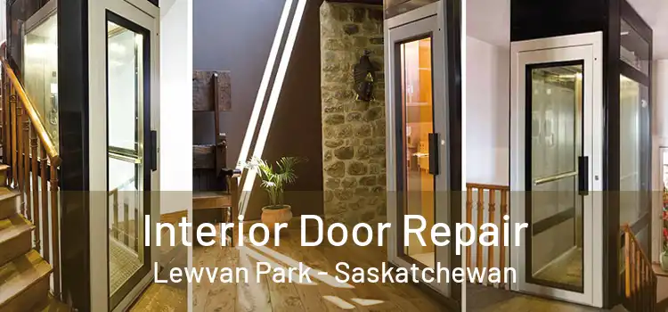 Interior Door Repair Lewvan Park - Saskatchewan