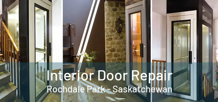 Interior Door Repair Rochdale Park - Saskatchewan