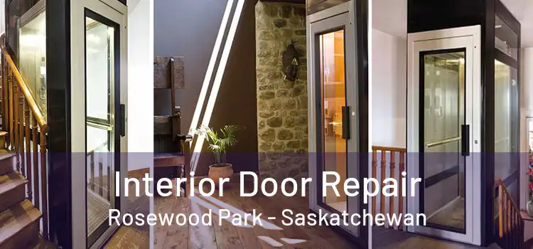 Interior Door Repair Rosewood Park - Saskatchewan
