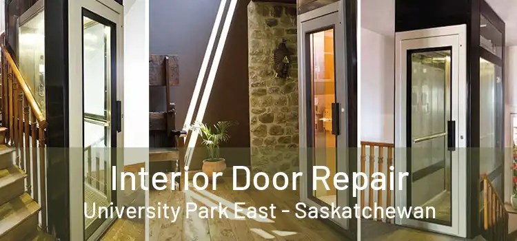 Interior Door Repair University Park East - Saskatchewan