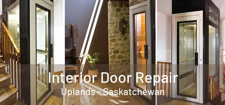 Interior Door Repair Uplands - Saskatchewan