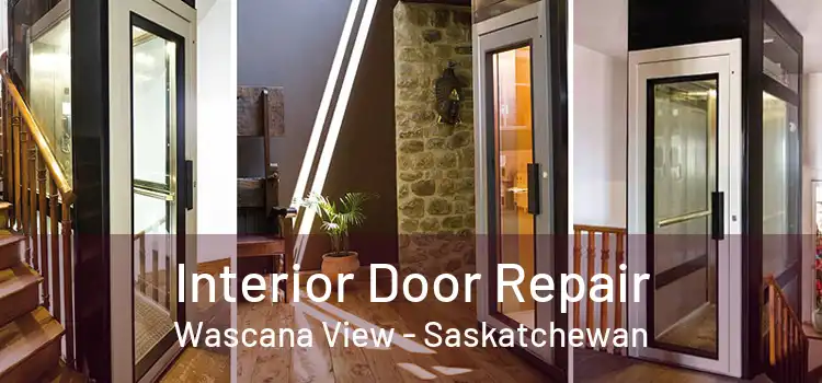 Interior Door Repair Wascana View - Saskatchewan