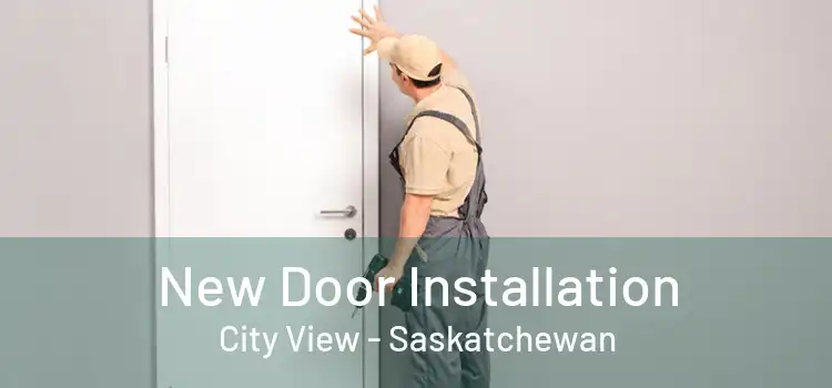New Door Installation City View - Saskatchewan