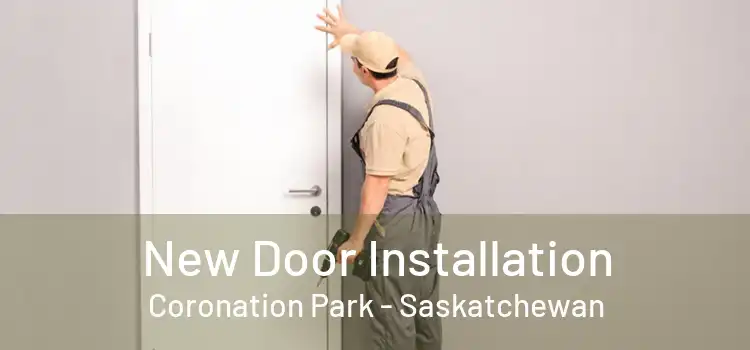 New Door Installation Coronation Park - Saskatchewan