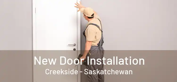 New Door Installation Creekside - Saskatchewan