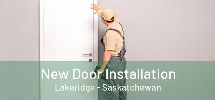 New Door Installation Lakeridge - Saskatchewan