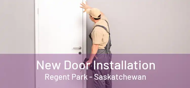 New Door Installation Regent Park - Saskatchewan