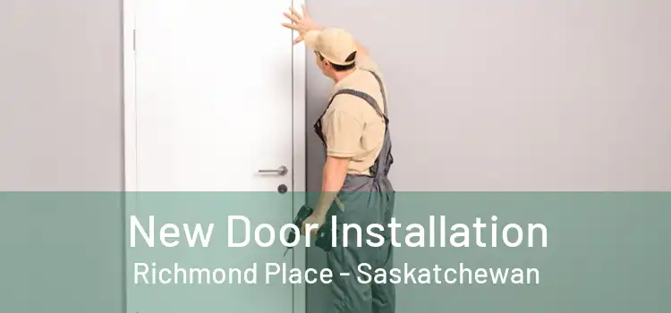 New Door Installation Richmond Place - Saskatchewan