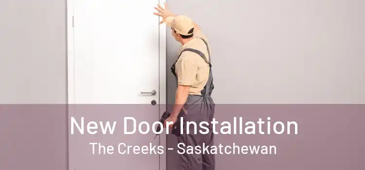 New Door Installation The Creeks - Saskatchewan