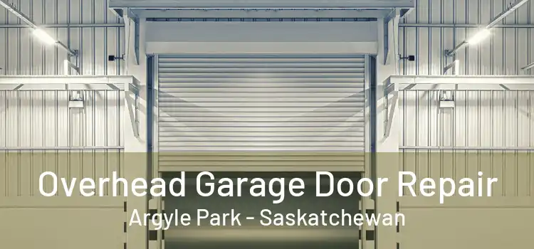 Overhead Garage Door Repair Argyle Park - Saskatchewan