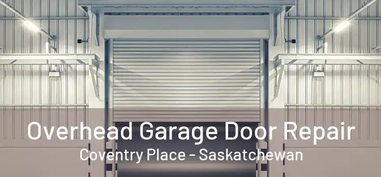 Overhead Garage Door Repair Coventry Place - Saskatchewan