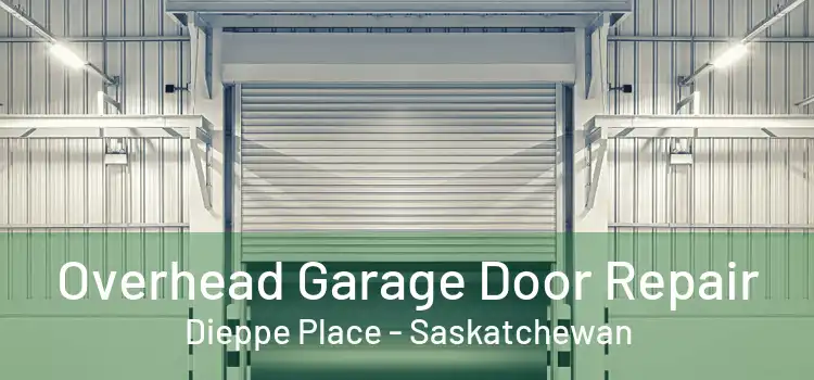 Overhead Garage Door Repair Dieppe Place - Saskatchewan