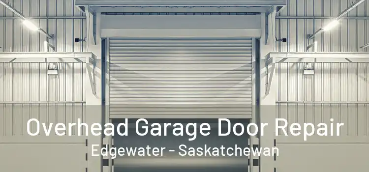 Overhead Garage Door Repair Edgewater - Saskatchewan
